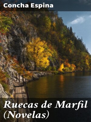 cover image of Ruecas de Marfil (Novelas)
